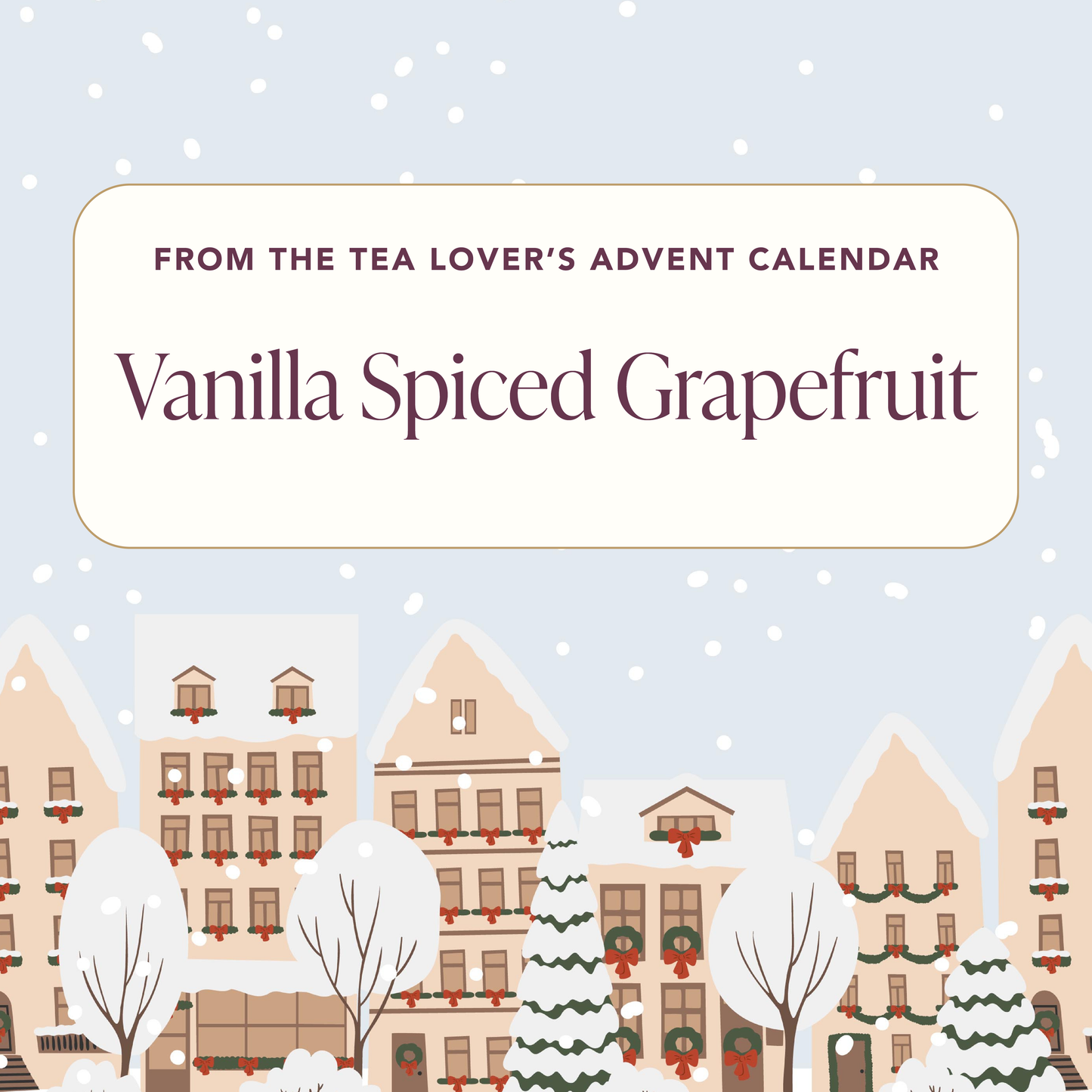 Advent 2024 - Herbal - Day 4 - Vanilla Spiced Grapefruit