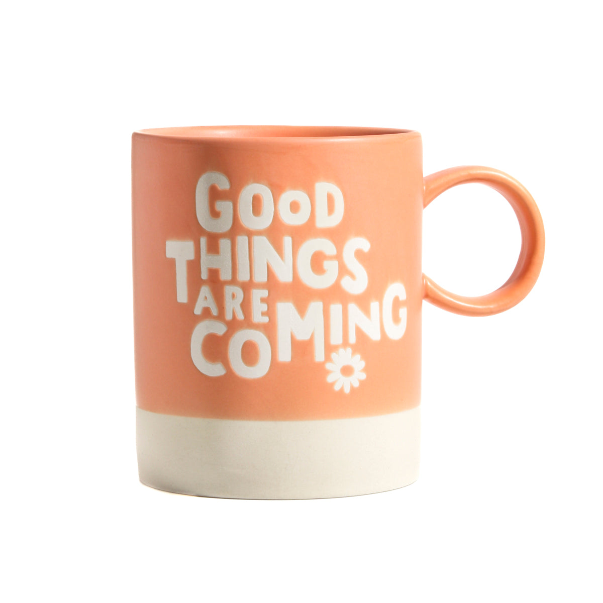 Good Things Are Coming Mug
