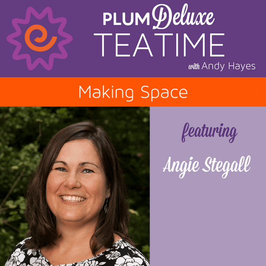 Making Space with Angie Stegall (Tea Time Podcast Episode 8)