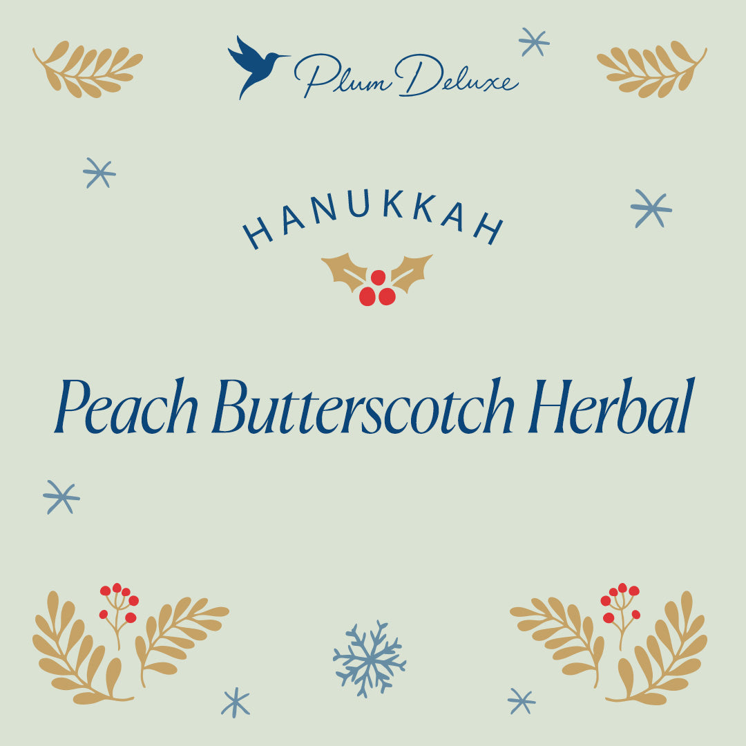 Hanukkah 2025: Peach Butterscotch Herbal Tea