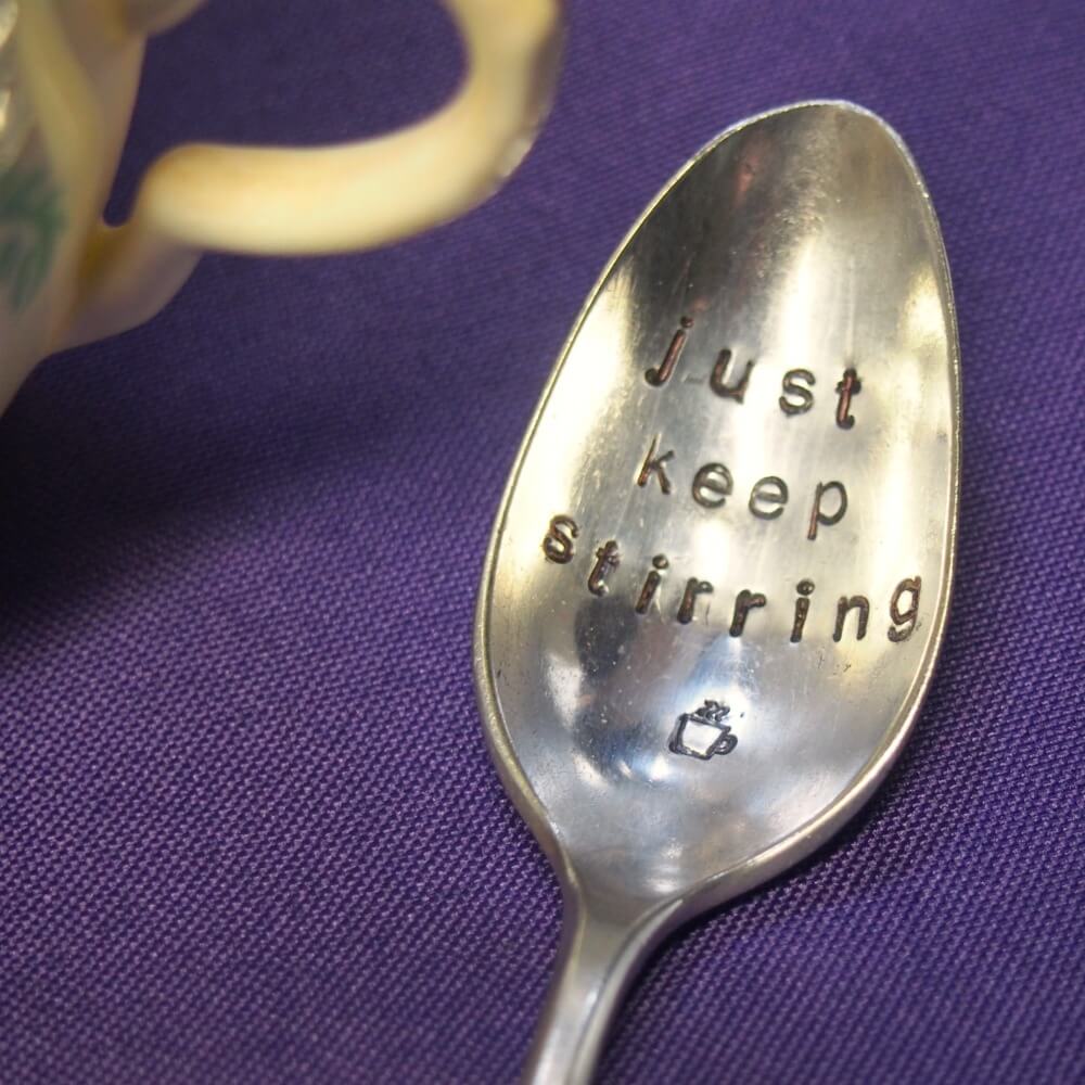 'Just Keep Stirring' Stamped Metal Tea Spoon